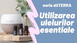 Modalitati de utilizare a uleiurilor esentiale dōTERRA [upl. by Notnats]