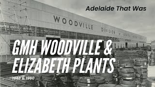 Adelaide That Was Holdens Woodville and Elizabeth Plants 1948 amp 1960 [upl. by Ola]