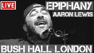 Aaron Lewis  Epiphany Live amp Acoustic in HD  Bush Hall London 2011 [upl. by Akinas]