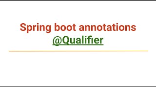 Understanding Qualifier in Spring Boot [upl. by Gahl628]