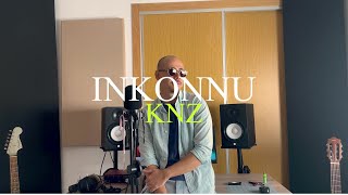 KNZ INKONNU COVER [upl. by Ollecram]