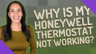 Why is my Honeywell thermostat not working [upl. by Tterrej]