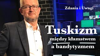 Tuskizm  między kłamstwem a bandytyzmem [upl. by Woodie981]