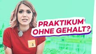 PRAKTIKUM ohne GEHALT – ist das erlaubt [upl. by Ezana247]