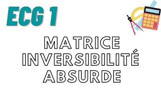 Matrices  exercice inversibilité et absurde [upl. by Dirrej56]