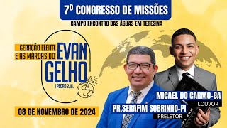 🔴 7º Congresso de Missões  08112024 [upl. by Kezer]