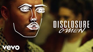 Disclosure  Omen ft Sam Smith [upl. by Seidler]