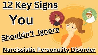 Narcissistic Personality Disorder NPD 12 Key Signs You Shouldnt Ignore 💕 [upl. by Shyamal485]