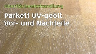 Parkett UVgeölt  Was ist das [upl. by Gayleen]