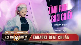 KARAOKE  TÌNH ANH BÁN CHIẾU  ANH TÀI THANH DUY Tang Tình Tang Tính Song Lang Nhịp Câu Tang Tính [upl. by Arikahs]