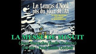 LA MESSE DE MINUIT Jean NarracheÉmile Coderre [upl. by Volnay967]