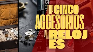 Top 5 de Accesorios para Relojes VIDEAZO [upl. by Florida]