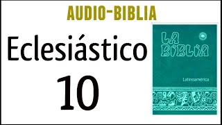 ECLESIÁSTICO SIRÁCIDES 10 BIBLIA CATÓLICA [upl. by Ikkiv]