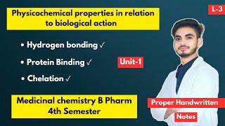 L3। U1। Hydrogen bonding। Protein binding। Chelation। Physicochemical properties of drug। 4th sem। [upl. by Wilhelm]