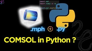 Python Scripting for COMSOL Multiphysics  COMSOL Programming [upl. by Limemann760]