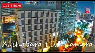 秋葉原 ライブカメラ  Live camera Akihabara Tokyo JAPAN [upl. by Annaesor]