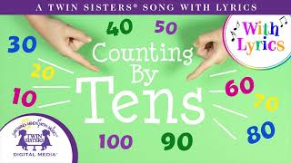 Counting By Tens  A Twin Sisters® Song With Lyrics [upl. by Eidod]