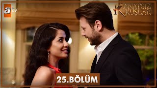 Kanatsız Kuşlar 25 Bölüm [upl. by Coward]