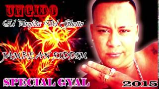 Special Gyal Ungido JAMBE AN RIDDIM 2015 [upl. by Anson]