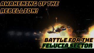 Battle For The Felucia Sector  Star Wars EAW Awakening of The Rebellion 29  Rebel Alliance Pt 19 [upl. by Tartan]