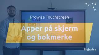 Prowise touchscreen  Apper på skjerm og bokmerke [upl. by Ehtyaf]