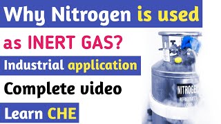 Why Nitrogen is an inert gas  Industrial use of Nitrogen Gas  Nitrogen Gas [upl. by Alita728]