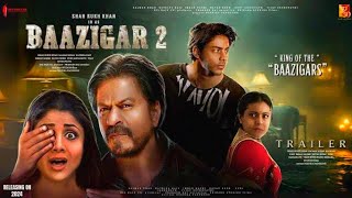 Baazigar 2  Aryan Khan acting debut  Shah Rukh Khan  baazigar full movie  srk new movie 2025 [upl. by Norine]