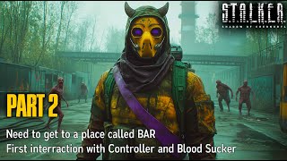 STALKER Shadow of Chernobyl ☢️  Part 2   A Place Called BAR 🩸 Controller and Blood Sucker [upl. by Silado854]