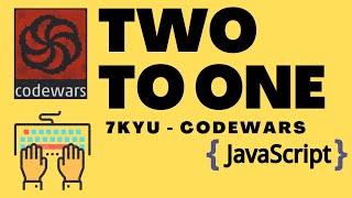 Two to One  7kyu codewars  Javascript [upl. by Ayit]