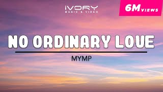 MYMP  No Ordinary Love Official Lyric Video [upl. by Marl]