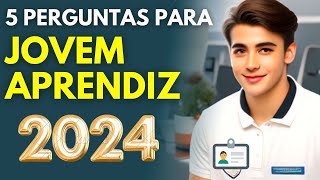 5 PRINCIPAIS PERGUNTAS E RESPOSTAS NA ENTREVISTA DE JOVEM APRENDIZ 2024 [upl. by Dulcine736]