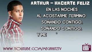 Arthur  Hacerte Feliz ☆LETRA • HOT  ROMANTICO☆ [upl. by Urbai]