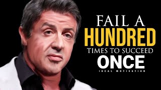 FAIL A HUNDRED TIMES TO SUCCEED ONCE  Sylvester Stallone Greatest Life Advice [upl. by Onitrof]