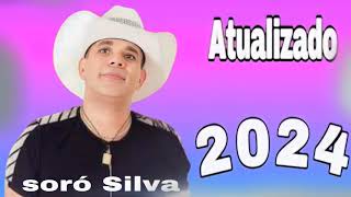 SORÓ SILVA CD ATUALIZADO AS MELHORES MÚSICAS 2024 [upl. by Landry133]