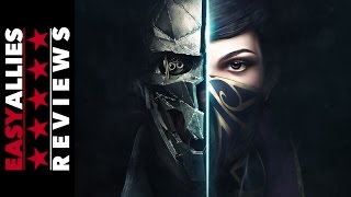 Dishonored 2  Easy Allies Review [upl. by Noam591]