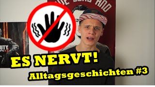 ES NERVT Alltagsgeschichten 3  LikeeJerry [upl. by Nanahs942]