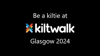 Be a kiltie at Kiltwalk Glasgow 2024 [upl. by Acissaj978]