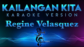 Regine Velasquez  Kailangan Kita KARAOKE [upl. by Lettie]