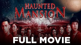 HAUNTED MANSION Janella Salvador Iza Calzado Janice de Belen amp Jerome Ponce  Full Movie [upl. by Roxi]