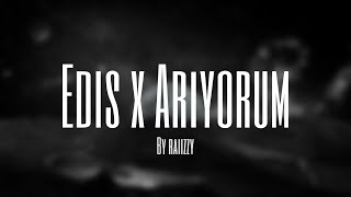 Edis x Arıyorum Slowed Version by raiizzy [upl. by Adlih591]