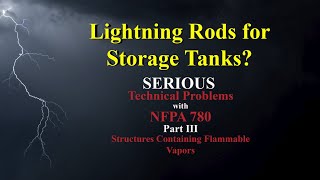 Serious Technical Problems with NFPA 780 Part III Structures Containing Flammable Vapors [upl. by Ainel]