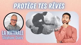 LImportance de protéger ses RÊVES contre le voleur de rêves  Avec Stéphane Quéry [upl. by Sewellyn]