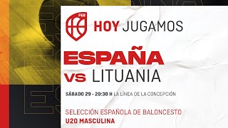 U20M ESPAÑALITUANIA Torneo de La Línea [upl. by Aynad]