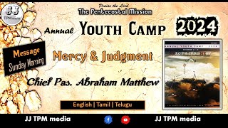 TPM Messages 🔥  Pas ABRAHAM MATTEW  2024 Annual YOUTH CAMP 🌏  JJ TPM media  TPM CPM NTC [upl. by Tezil]