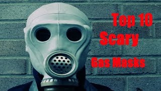 Top 10 Scariest Gas Masks [upl. by Ativla110]