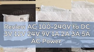 Review AC 100240V to DC 3V 12V 24V 9V 1A 2A 3A 5A AC Power Supply Adapter Adjustable Wall Plug for [upl. by Garland]