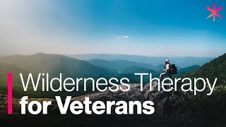 Wilderness Therapy A Path to Healing for Veterans [upl. by Ettesoj]