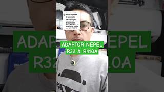 Adaptor nepel R32 amp R410a AirCondSolution [upl. by Felix929]