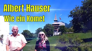 Albert Hauser  Wie ein Komet 2022 [upl. by Waldner]