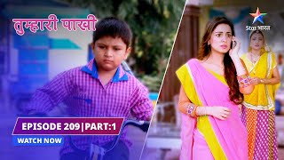 FULL EPISODE209 Part 01  Kya Aryaman se shaadi karegi Paakhi  Tumhari Paakhi  तुम्हारी पाखी [upl. by Yeldar]